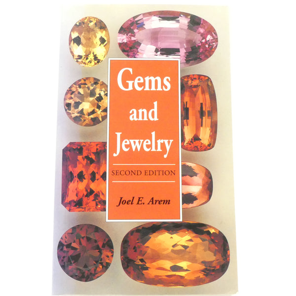 Gems and Jewelry (Second Edition) by Joel E. Arem