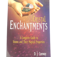 Crystal Enchantments, A complete guide to stones and their magical properties, bu D. J Conway