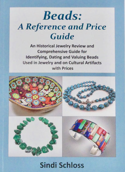 Beads: A Reference and Price Guide by Sindi Schloss